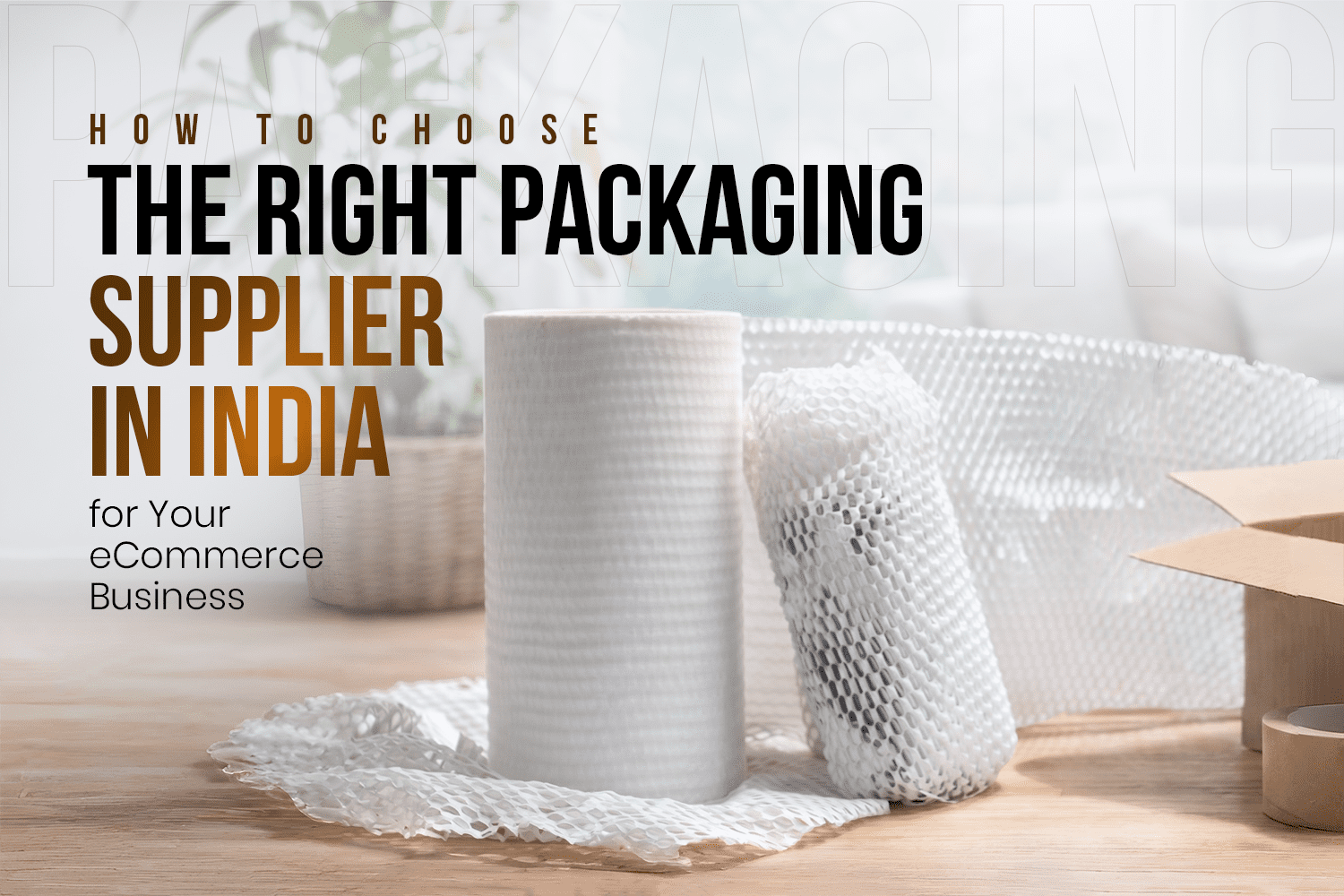 the right packaging supplier in india